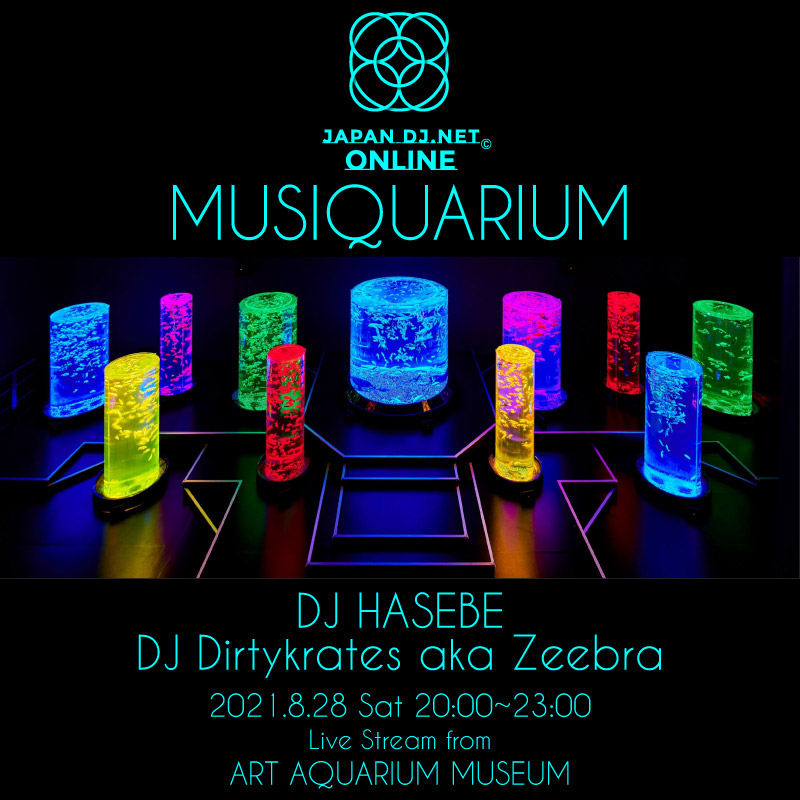 8/28 MUSIQUARIUM  DJ HASEBE&DJ Dirtykrates a.k.a Zeebra